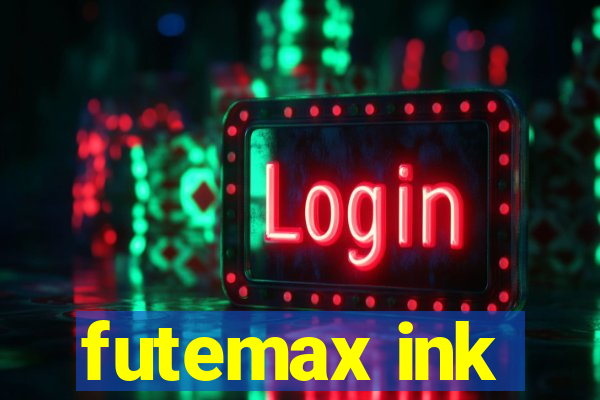 futemax ink